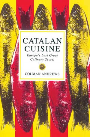 Cover of the book Catalan Cuisine by Jane Grigson