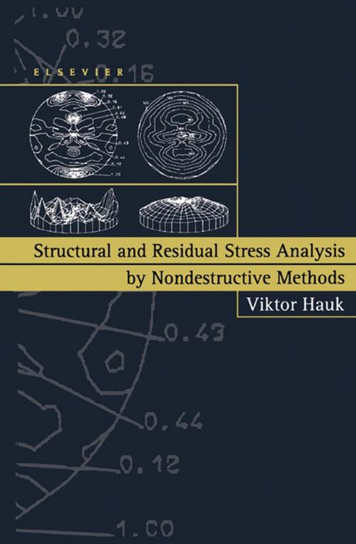 Cover of the book Structural and Residual Stress Analysis by Nondestructive Methods by , Elsevier Science