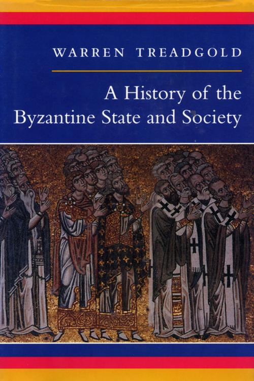 Cover of the book A History of the Byzantine State and Society by Warren Treadgold, Stanford University Press