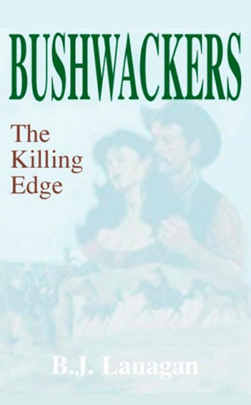 Cover of the book Bushwhackers 03: The Killing Edge by B. J. Lanagan, Penguin Publishing Group