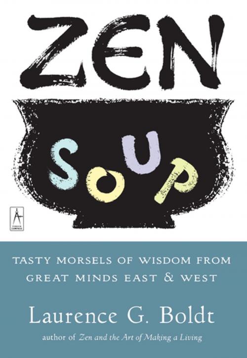 Cover of the book Zen Soup by Laurence G. Boldt, Penguin Publishing Group