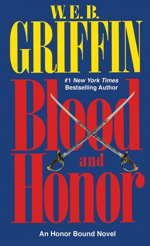 Cover of the book Blood and Honor by W.E.B. Griffin, Penguin Publishing Group