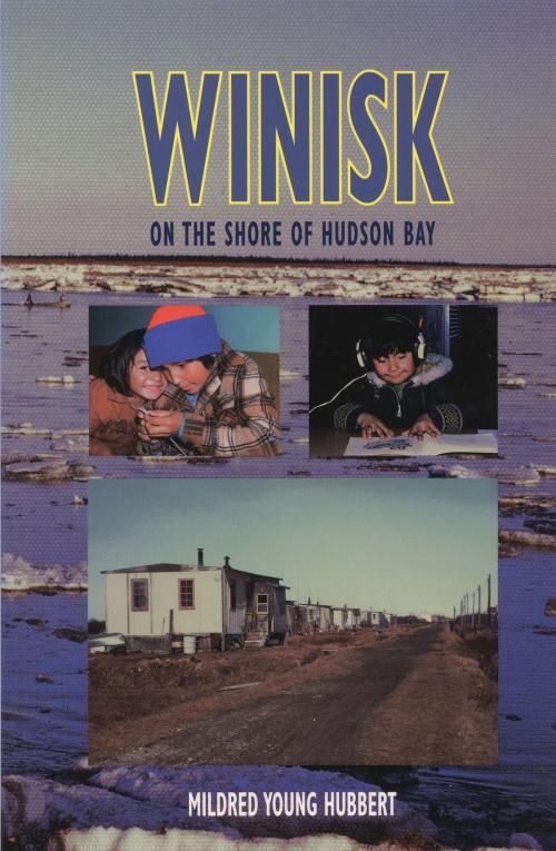 Cover of the book Winisk by Mildred Young Hubbert, Dundurn
