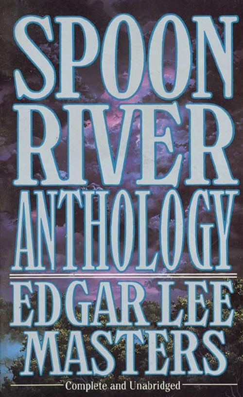 Cover of the book Spoon River Anthology by Edgar Lee Masters, Tom Doherty Associates