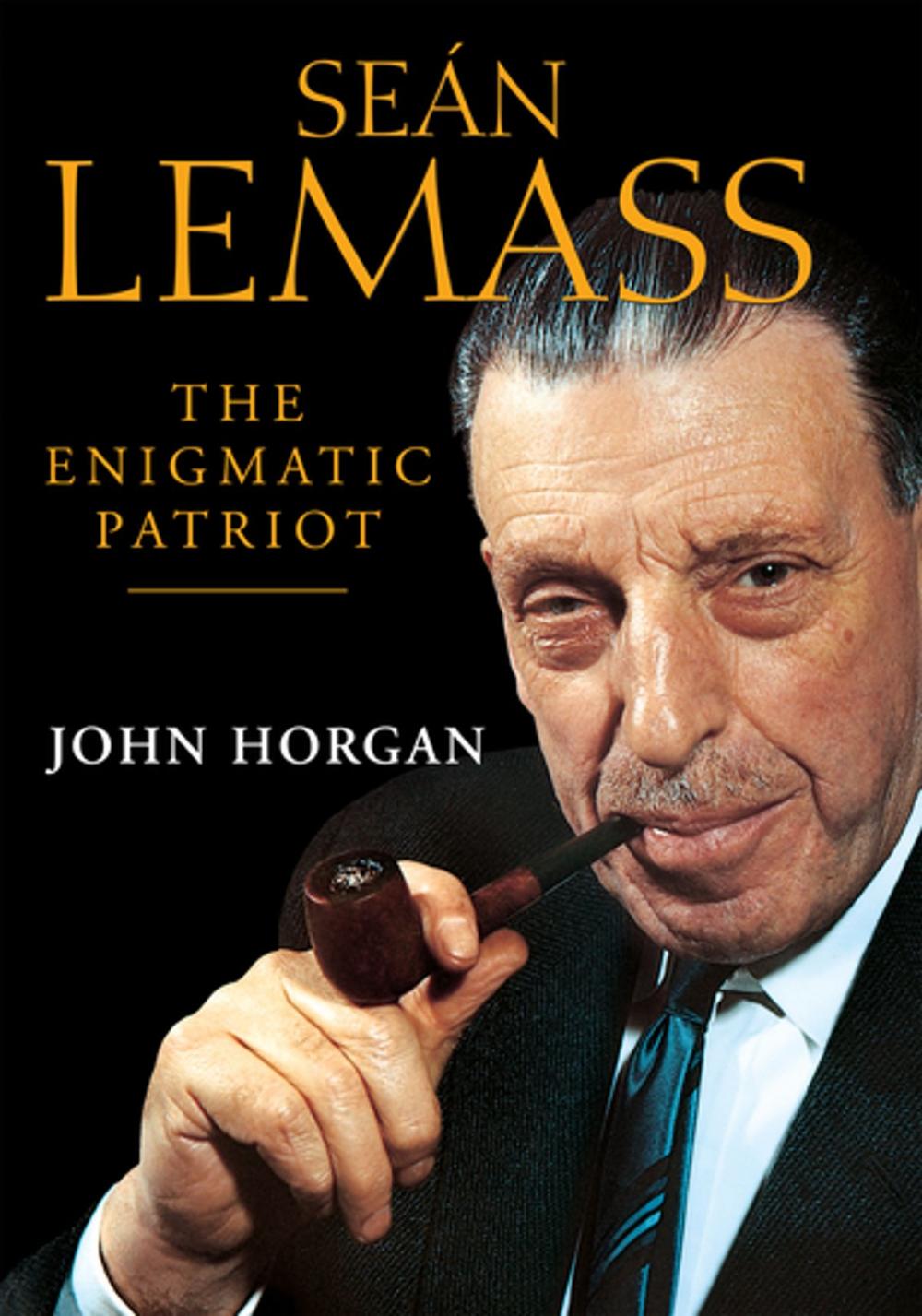Big bigCover of Sean Lemass: The Enigmatic Patriot