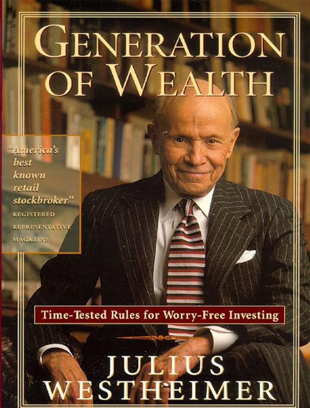 Big bigCover of Generation of Wealth: Time-Tested Rules for Worry-Free Investing