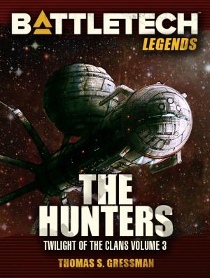 Book cover of BattleTech Legends: The Hunters