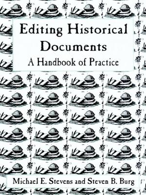 Cover of the book Editing Historical Documents by Gregory Veeck, Clifton W. Pannell, Youqin Huang, Shuming Bao