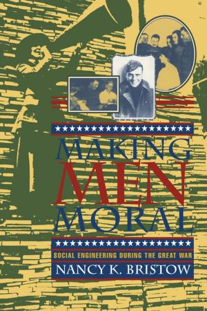 Cover of the book Making Men Moral by Peter K. Manning
