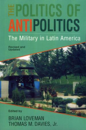 Cover of the book The Politics of Antipolitics by Robert P. Watson, Lynn University; author of Affairs of State, The Presidents’ Wives, and America’s First Crisis
