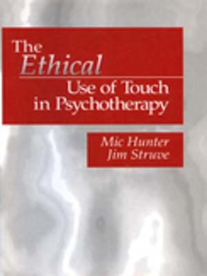 Cover of the book The Ethical Use of Touch in Psychotherapy by Edward S. Ebert, Dr. Christine K. Ebert, Michael L. Bentley
