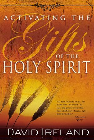 Cover of the book Activating the Gifts of the Holy Spirit by Roberts Liardon