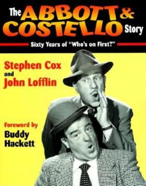 Cover of the book The Abbott & Costello Story by Lois Jovanovic-Peterson