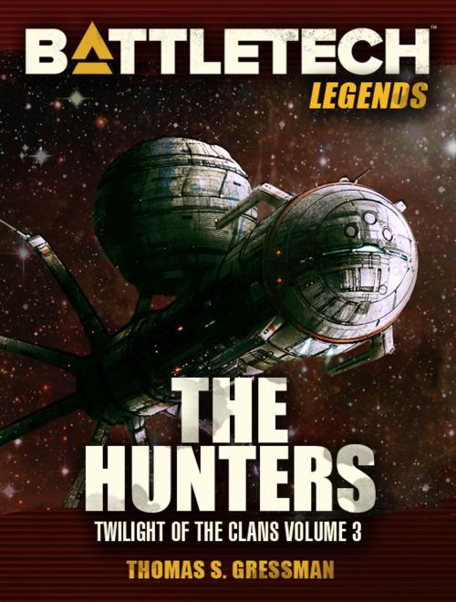 Cover of the book BattleTech Legends: The Hunters by Thomas S. Gressman, InMediaRes Productions LLC