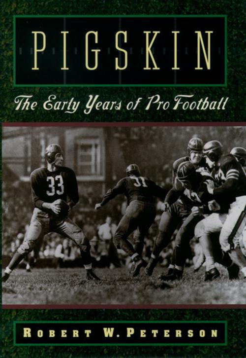 Cover of the book Pigskin by Robert W. Peterson, Oxford University Press