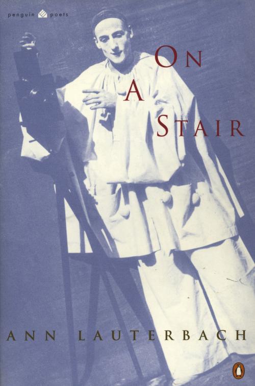 Cover of the book On a Stair by Ann Lauterbach, Penguin Publishing Group