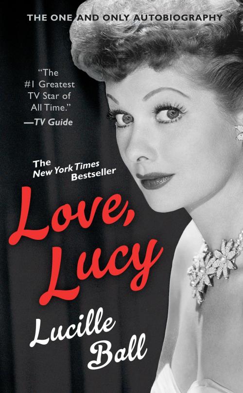 Cover of the book Love, Lucy by Lucille Ball, Penguin Publishing Group