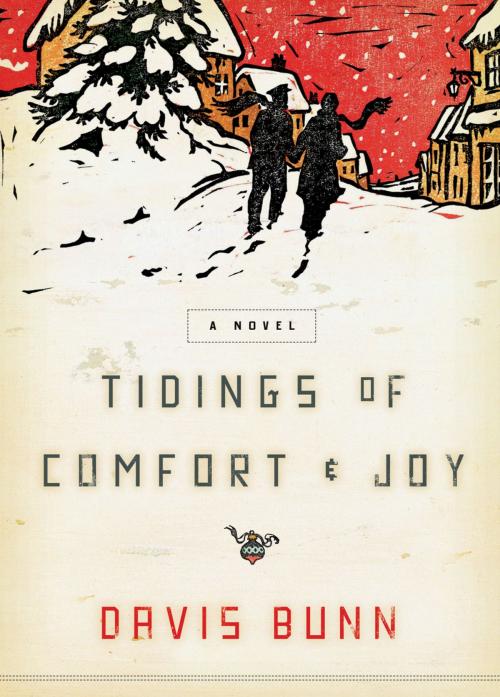 Cover of the book Tidings of Comfort & Joy by Davis Bunn, Thomas Nelson
