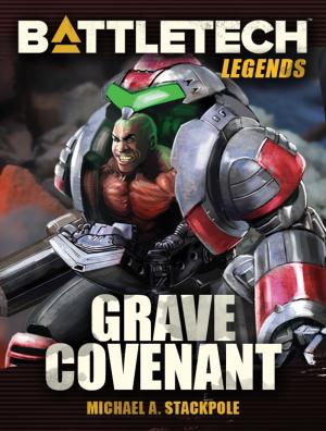 Book cover of BattleTech Legends: Grave Covenant