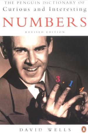 Cover of the book The Penguin Dictionary of Curious and Interesting Numbers by Humphrey Carpenter