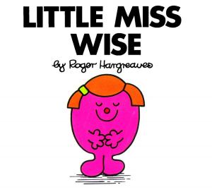 Book cover of Little Miss Wise