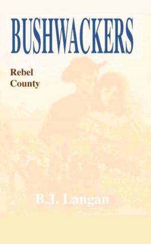 Cover of the book Bushwhackers 02: Rebel County by Lena Gregory