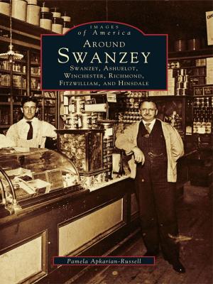 Cover of the book Around Swanzey by Christine Toppenberg, Donald Atkinson