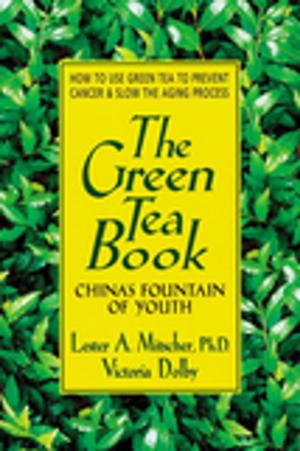 Cover of the book The Green Tea Book by Robert Paul Bacher