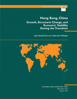 Cover of the book Hong Kong, China: Growth, Structural Change, and Economic Stability During the Transition by Gary Mr. O'Callaghan
