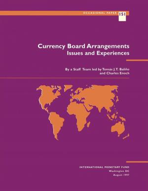Cover of the book Currency Board Arrangements: Issues and Experiences by Abdessatar Mr. Ouanes, Subhash Mr. Thakur