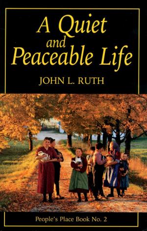 Cover of the book Quiet and Peaceable Life by Gerald Kaufman, L. Marlene Kaufman