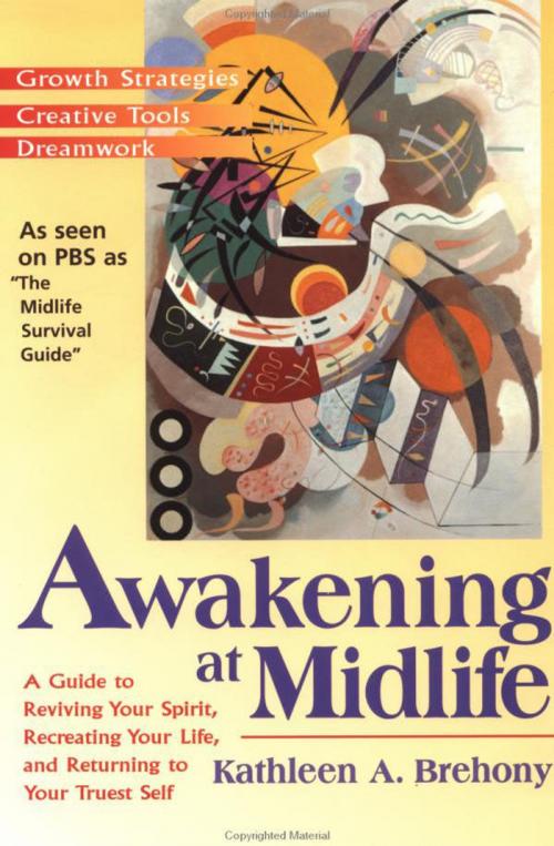 Cover of the book Awakening at Midlife by Kathleen A. Brehony, Penguin Publishing Group