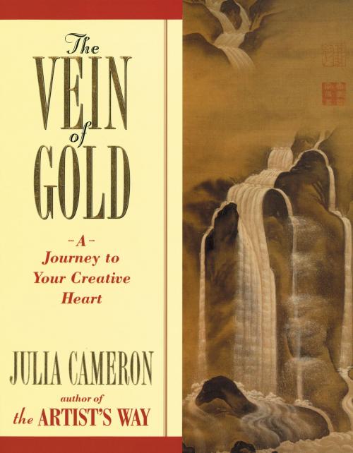 Cover of the book The Vein of Gold by Julia Cameron, Penguin Publishing Group