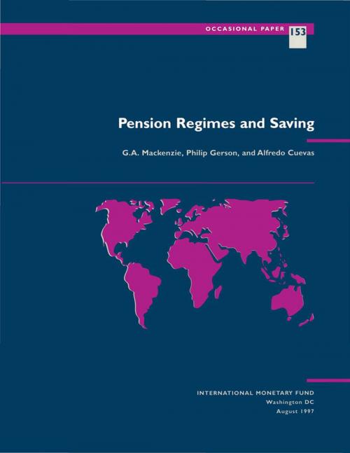 Cover of the book Pension Regimes and Saving by Alfredo Mr. Cuevas, G. Mr. Mackenzie, Philip Mr. Gerson, INTERNATIONAL MONETARY FUND