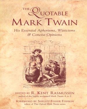 Cover of the book The Quotable Mark Twain by Daniel P. Murphy, Stephen Armstrong