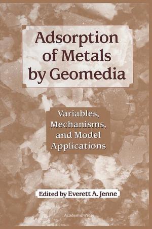 Cover of the book Adsorption of Metals by Geomedia by Bengt G. Svensson, Chennupati Jagadish, Stephen Pearton