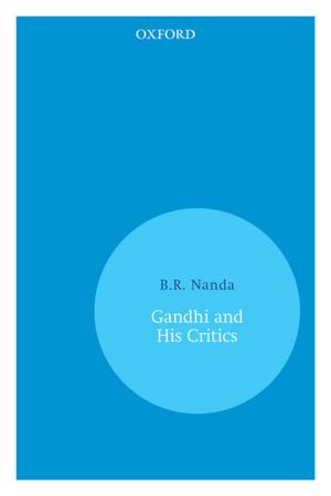 Cover of the book Gandhi and His Critics by Sabyasachi Bhattacharya