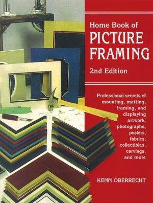 Cover of the book Home Book of Picture Framing by Gene Trantham, Darran Wells