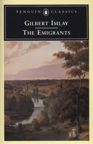 Cover of The Emigrants by Gilbert Imlay, Penguin Publishing Group