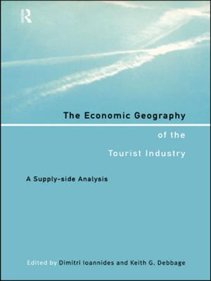 Cover of the book The Economic Geography of the Tourist Industry by V. V. Ramanadham