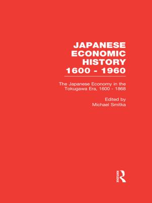 Cover of the book The Japanese Economy in the Tokugawa Era, 1600-1868 by Andrew Stables, Winfried Nöth, Alin Olteanu, Sébastien Pesce, Eetu Pikkarainen