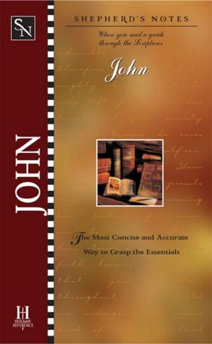 Cover of the book Shepherd's Notes: John by Tony Merida