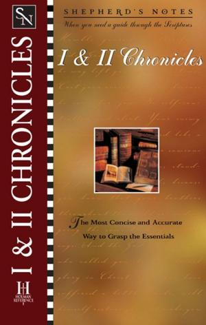 Cover of the book Shepherd's Notes: I & II Chronicles by Stephen Kendrick, Alex Kendrick