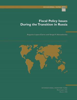 Cover of the book Fiscal Policy: Issues During the Transition in Russia by International Monetary Fund. Research Dept.