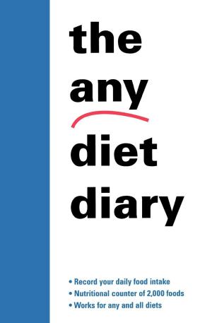 Cover of the book The Any Diet Diary by Henry Scammell, Douglas Dr. Ubelaker