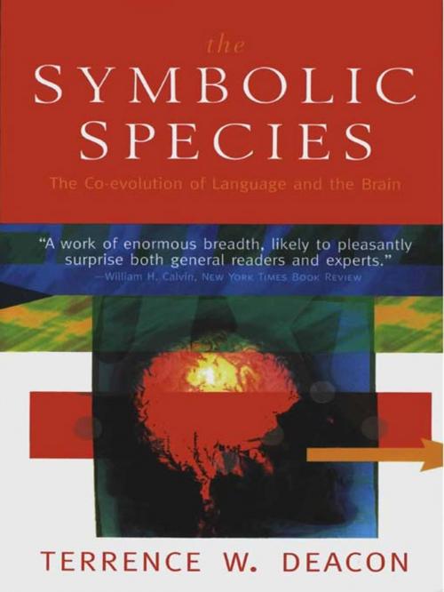 Cover of the book The Symbolic Species: The Co-evolution of Language and the Brain by Terrence W. Deacon, W. W. Norton & Company