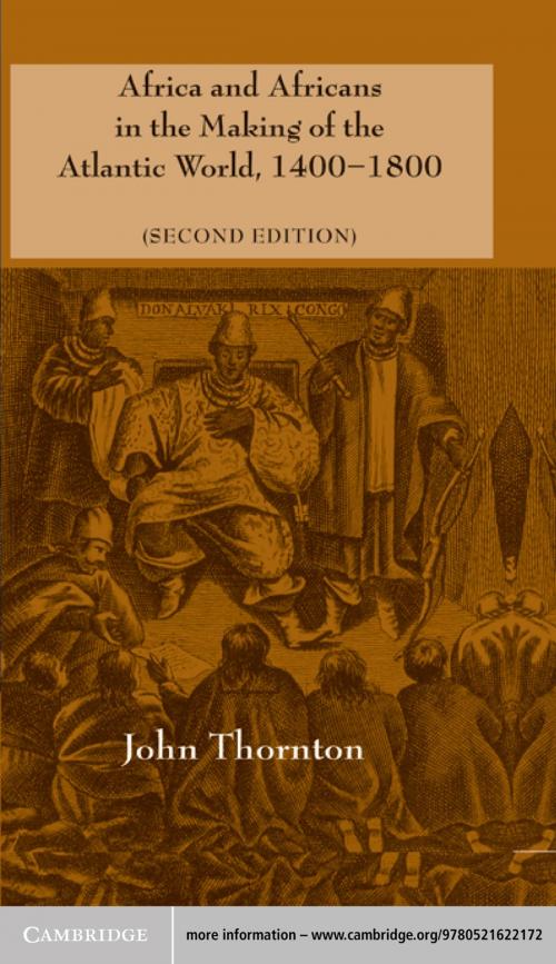 Cover of the book Africa and Africans in the Making of the Atlantic World, 1400–1800 by John Thornton, Cambridge University Press