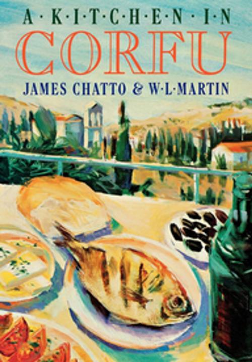 Cover of the book A Kitchen in Corfu by James Chatto, W. L. Martin, New Amsterdam Books