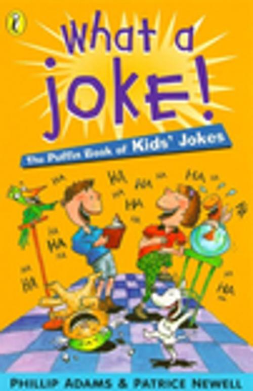 Cover of the book What a Joke! by Phillip Adams, Patrice Newell, Penguin Random House Australia