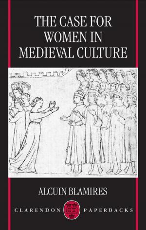 Cover of the book The Case for Women in Medieval Culture by Neil Duxbury